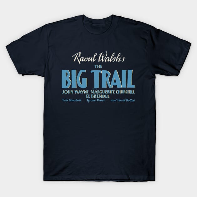 The Big Trail T-Shirt by DCMiller01